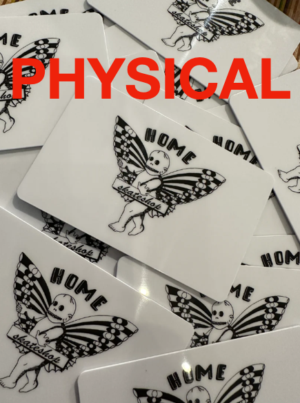 Home Skateshop Physical Gift Card